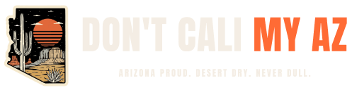 Don\u2019t Cali My AZ